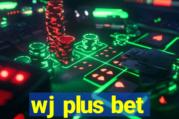 wj plus bet